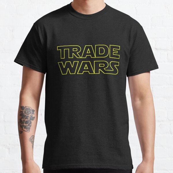 Trade war with china heating up as more tariffs are announced Classic T-Shirt