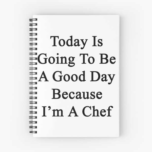 Item preview, Today Is Going To Be A Good Day Because I'm A Chef  designed and sold by supernova23.