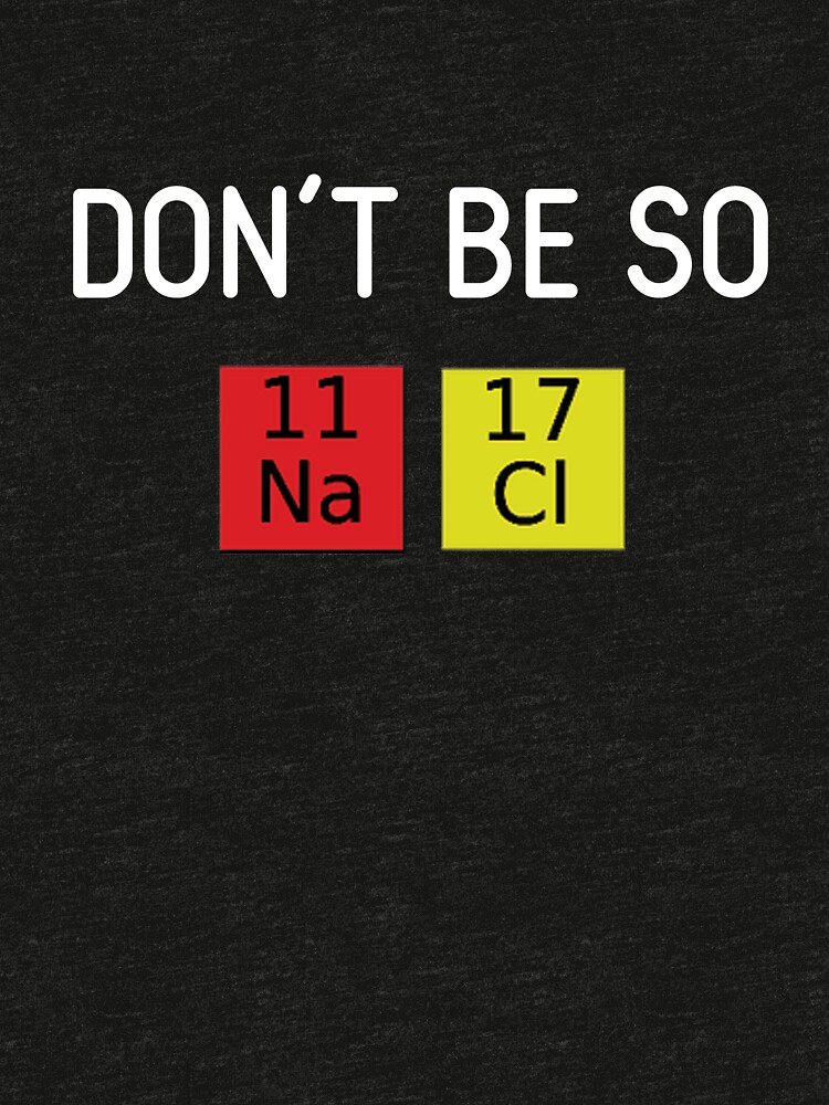 dont be salty t shirt