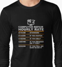 Computer repair hourly rate Long Sleeve T-Shirt