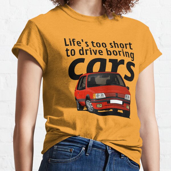La vie est trop courte pour conduire des voitures ennuyeuses - Peugeot 205 GTi - rouge T-shirt classique