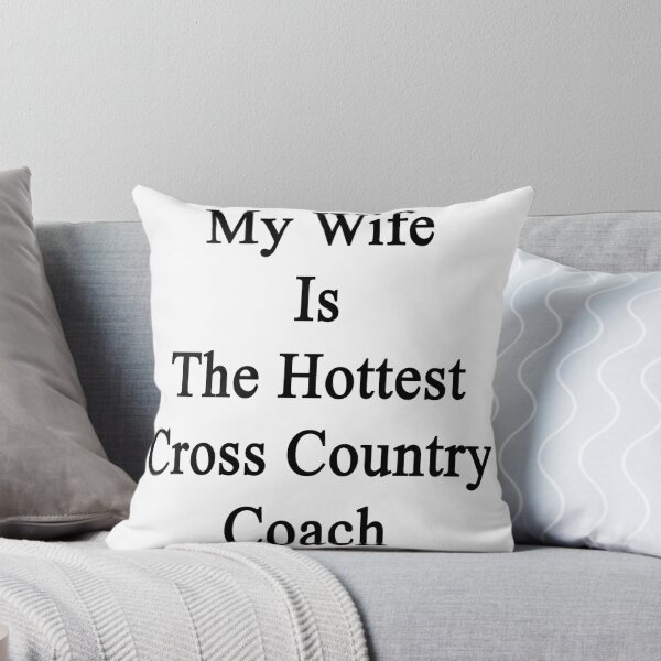 Item preview, My Wife Is The Hottest Cross Country Coach  designed and sold by supernova23.