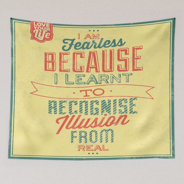 Item preview, I Am Fearless Because i learnt to recognise illusion from real designed and sold by leen12 Art Designs Prints.