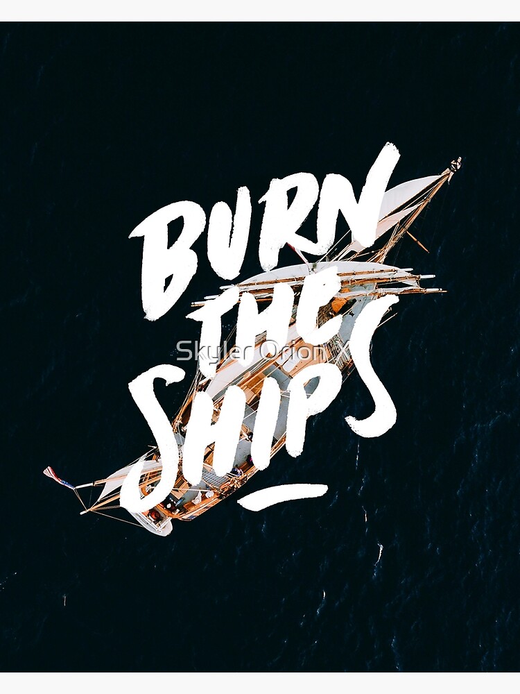 burn the ships