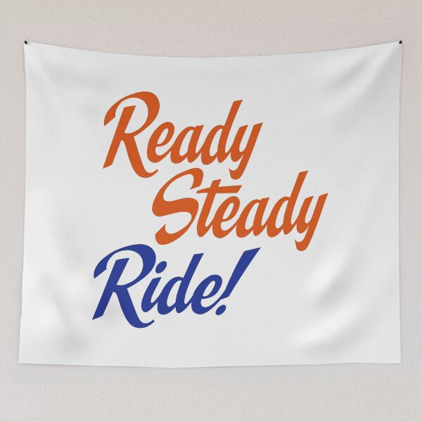 Artikelvorschau, Ready steady ride entworfen und verkauft von Vectorqueen.