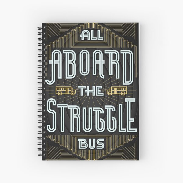 Struggle Bus Spiral Notebook