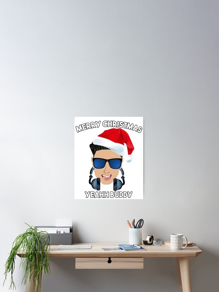 Funny Yeah Buddy Pauly D Christmas T Shirt Funny Yeah Buddy Pauly D Christmas T Shirt