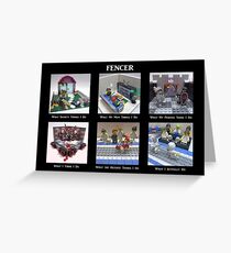 Fencer - What I Actually Do Greeting Card