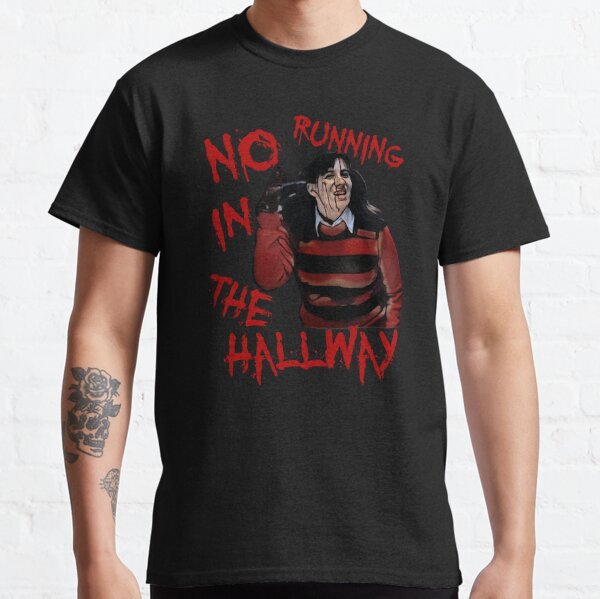 No running in the Hallway Classic T-Shirt