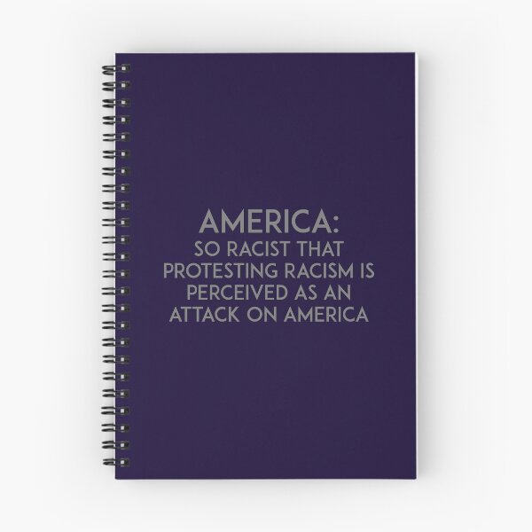 Item preview, America: So racist that protesting racism is perceived as an attack on America designed and sold by unixorn.