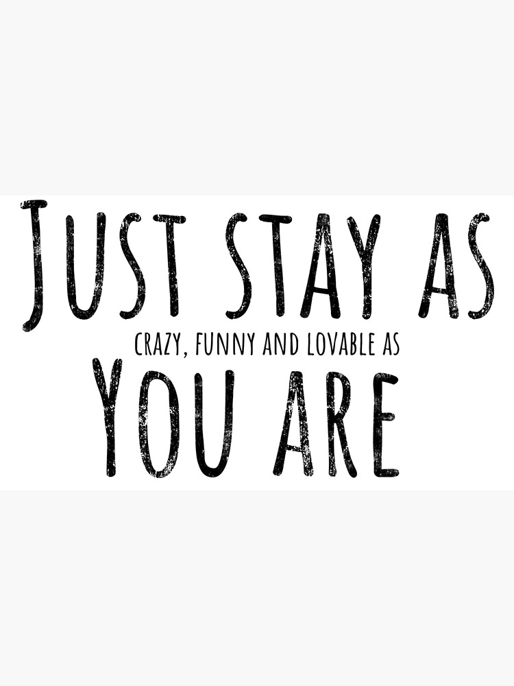 Are you crazy –