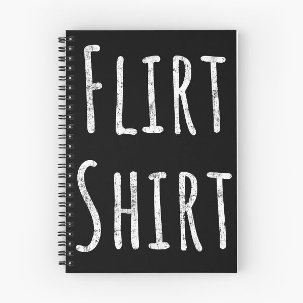 Item preview, Funny Saying: Flirt shirt designed and sold by peter2art.