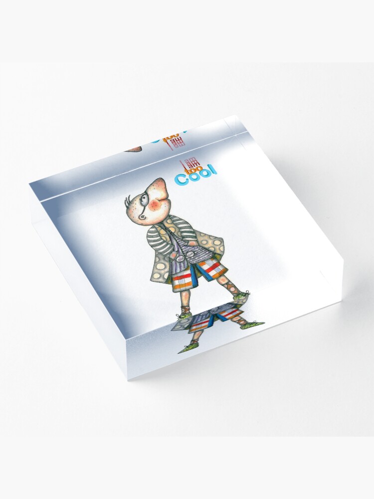 Alternate view of Fashion Digger - I am too Cool Acrylic Block