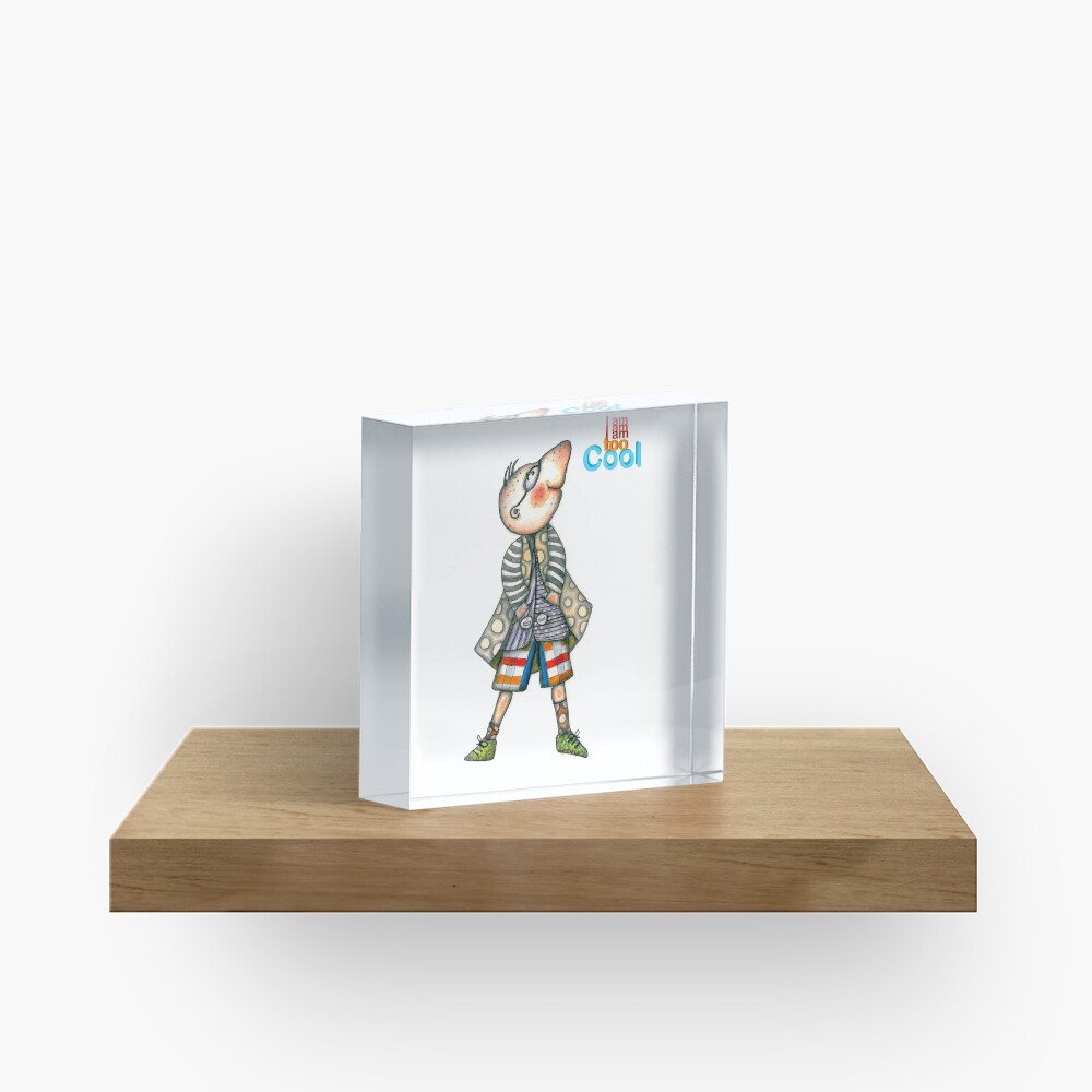 Fashion Digger - I am too Cool Acrylic Block