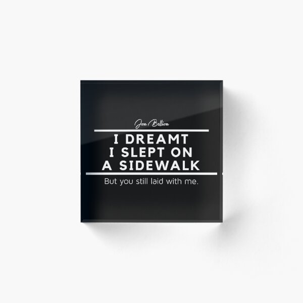 I Dreamt Acrylic Block