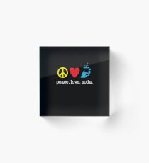 Peace Love Soda Acrylic Block
