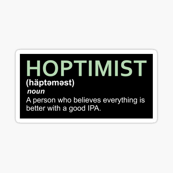 Item preview, Original HOPTIMIST Definition IPA Sticker designed and sold by StickerStand.