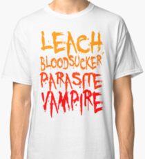 Leach Bloodsucker Parasite Vampire Twilight Classic T-Shirt