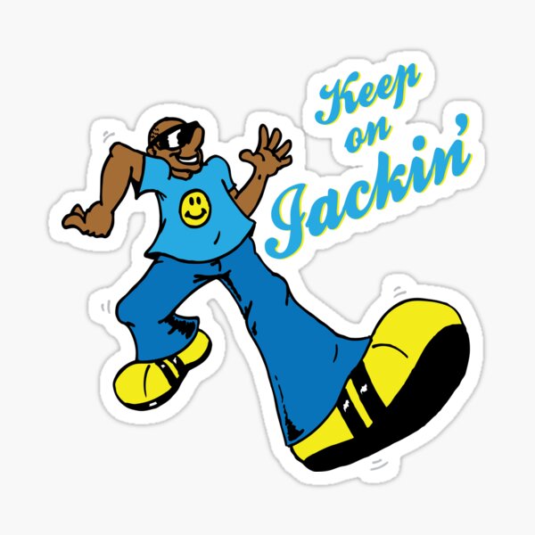 Keep On Jackin Sticker