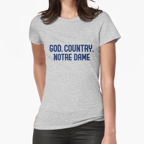 God, Country, Notre Dame Fitted T-Shirt