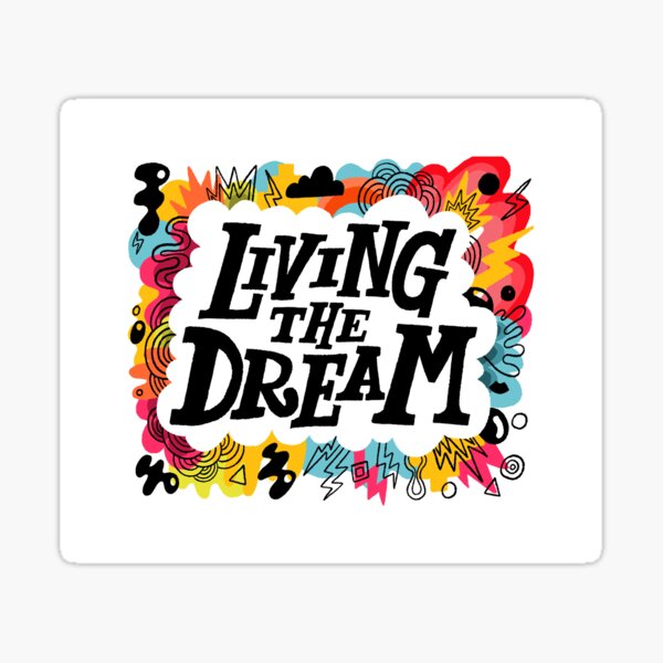Item preview, Living The Dream designed and sold by leen12.