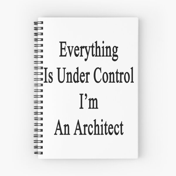 Item preview, Everything Is Under Control I'm An Architect designed and sold by supernova23.