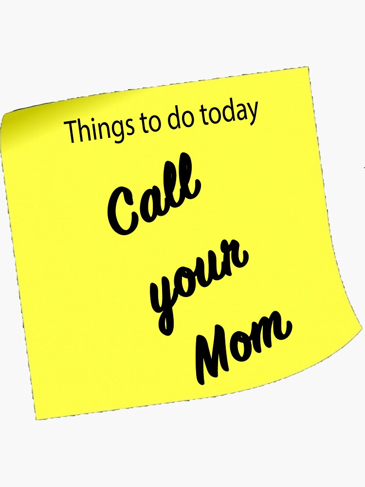 “Call Your Mom Sticker” Sticker for Sale by lexieannehill11 | Redbubble