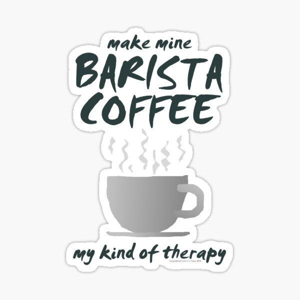 Make Mine BARISTA Coffee-01a Sticker