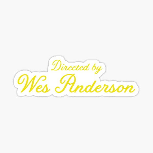 Directed by Wes Anderson Sticker