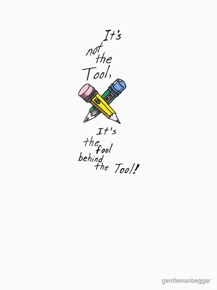An artist makes the tool by gentlemanbeggar