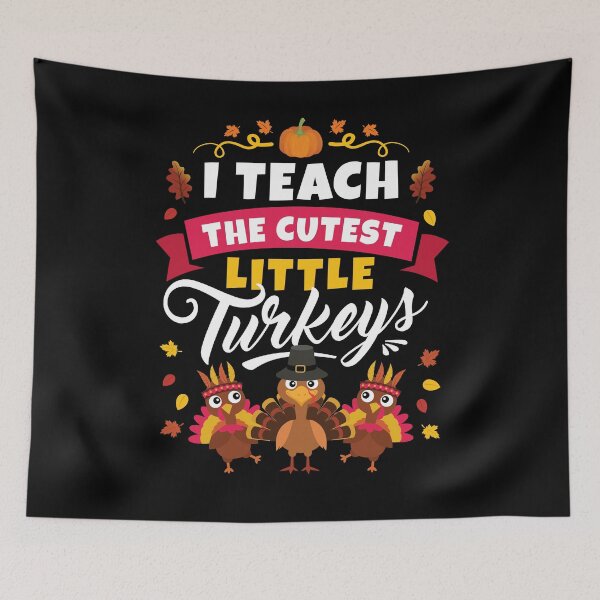 Item preview, I Teach The Cuttest Little Turkeys designed and sold by cchiaw.