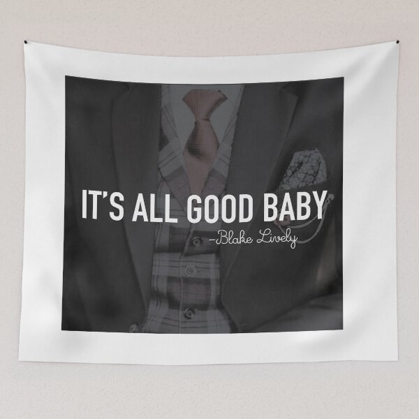 Item preview, All Good Baby- Blake Lively designed and sold by SunnyLemonader.