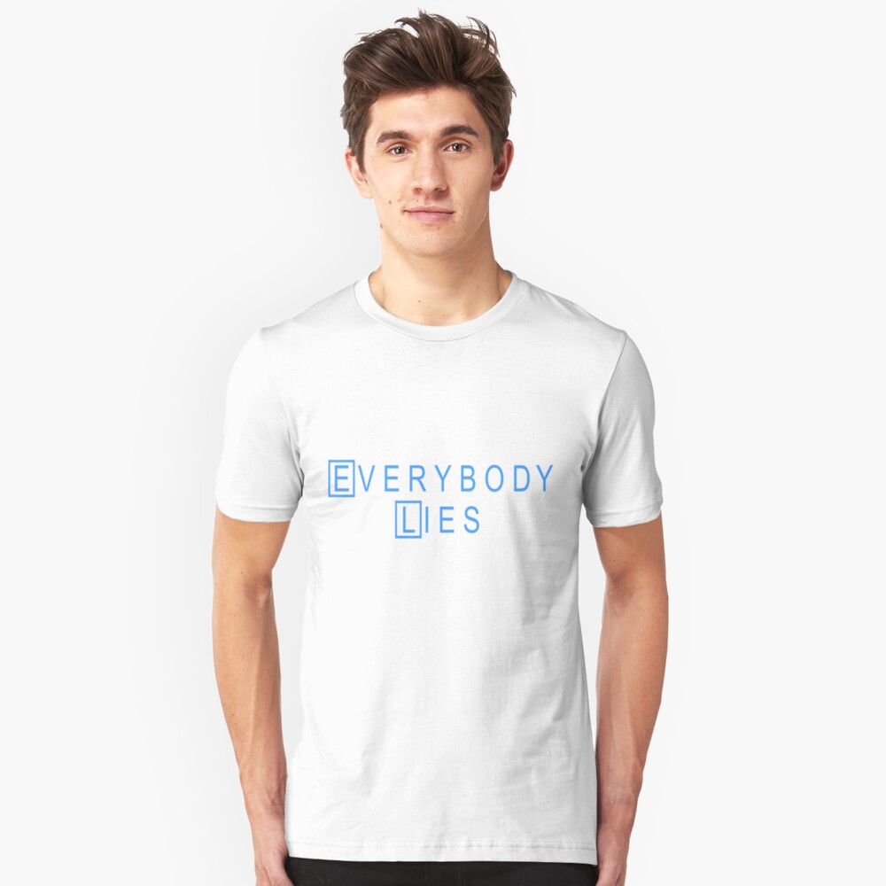 t shirt everybody lies