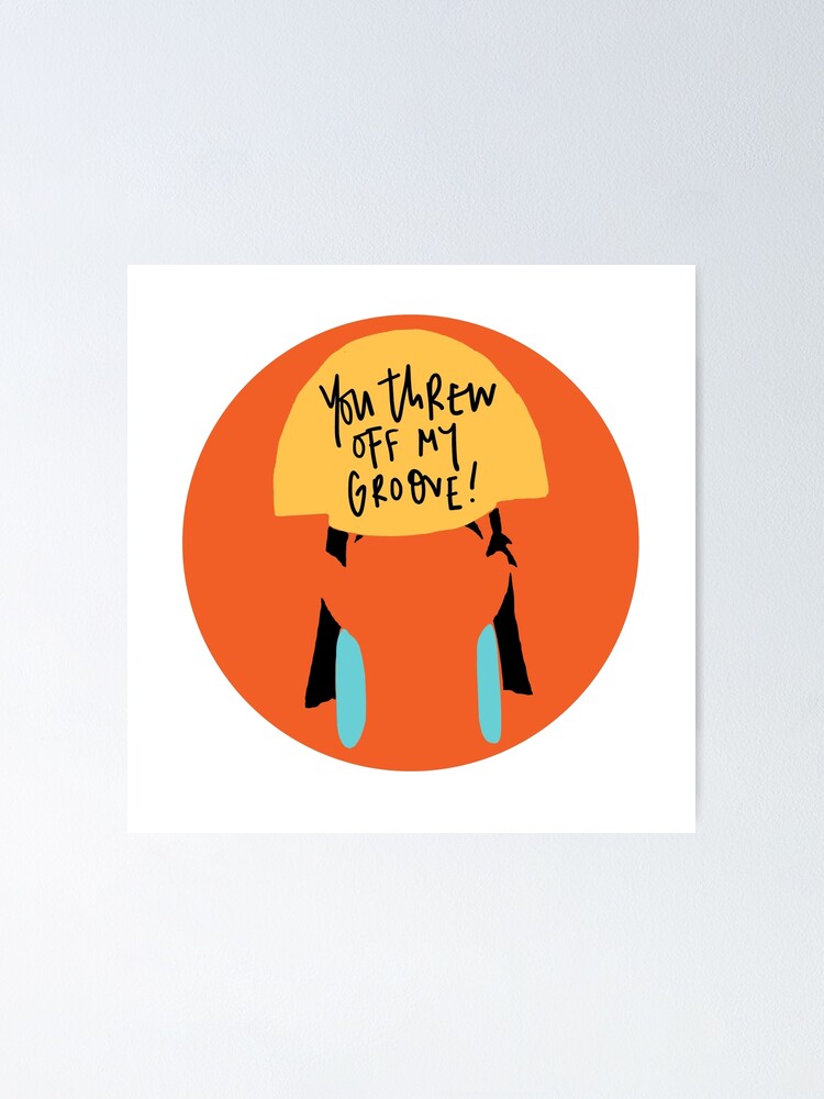 "You Threw Off My Groove! (Red Circle)" Poster by Mwit Redbubble