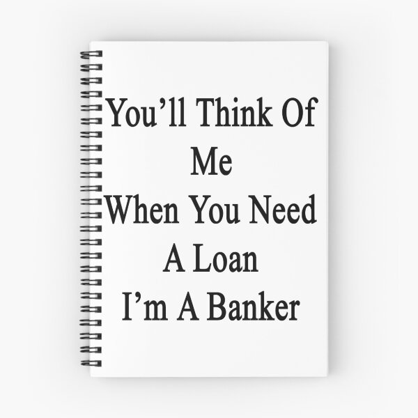 Item preview, You'll Think Of Me When You Need A Loan I'm A Banker  designed and sold by supernova23.