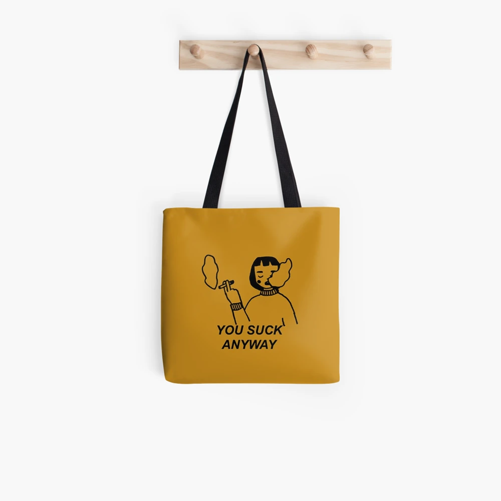 you suck anyway design Tote Bag by LiKaDraw