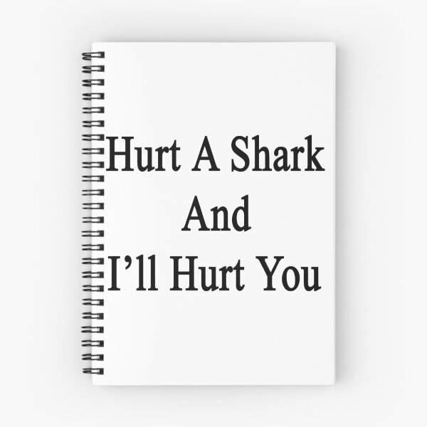 Item preview, Hurt A Shark And I'll Hurt You  designed and sold by supernova23.