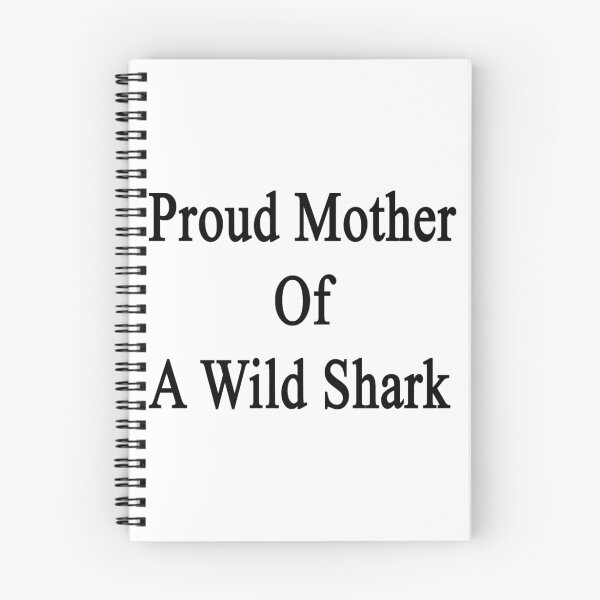 Item preview, Proud Mother Of A Wild Shark  designed and sold by supernova23.