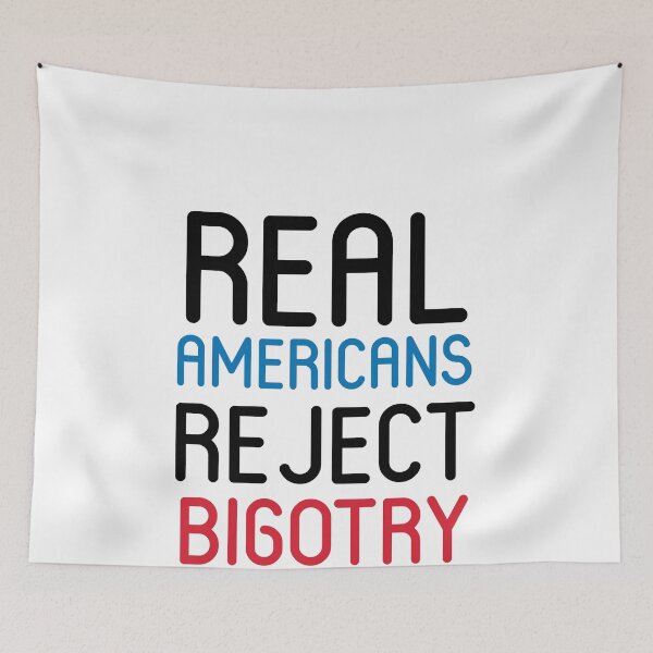 Item preview, REAL AMERICANS REJECT BIGOTRY designed and sold by styleofpop.