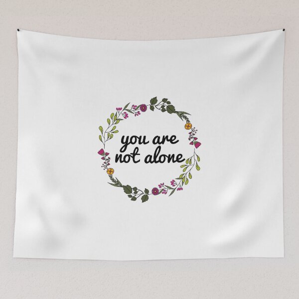 Item preview, You Are Not Alone designed and sold by justsomethings.