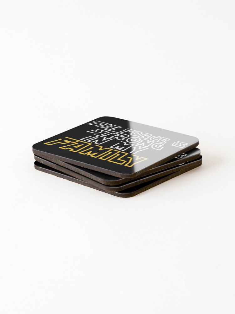 Alternate view of The Force Is Strong In My Family Coasters (Set of 4)