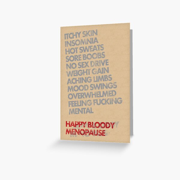 Happy Bloody Menopause Greeting Card