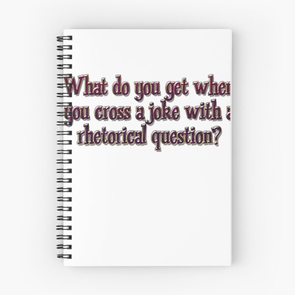Item preview, What do you get when you cross a joke with a rhetorical question? designed and sold by digerati.