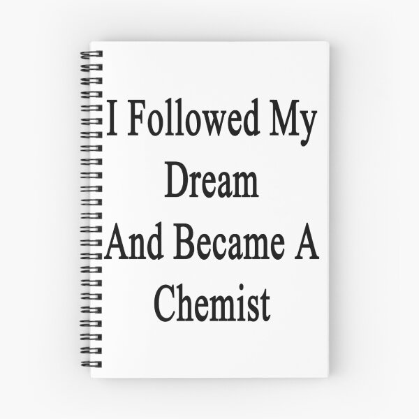 Item preview, I Followed My Dream And Became A Chemist  designed and sold by supernova23.