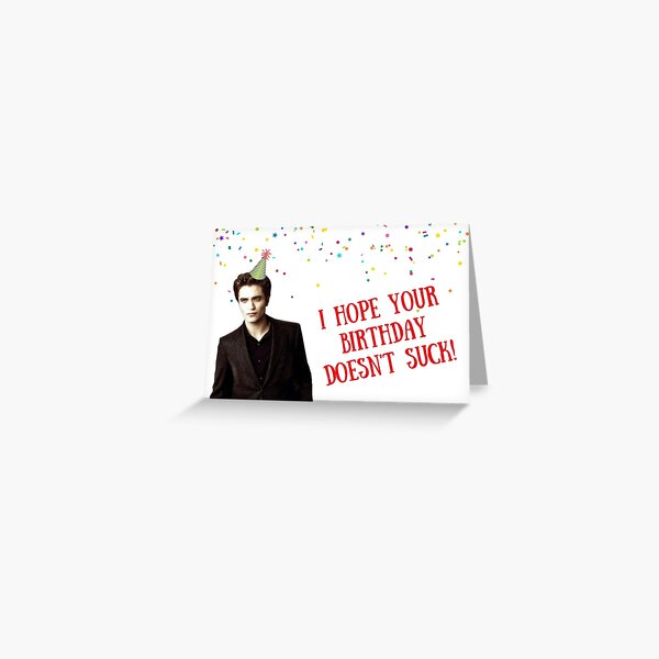 Twilight Saga, birthday card, happy birthday card, meme greeting cards Greeting Card