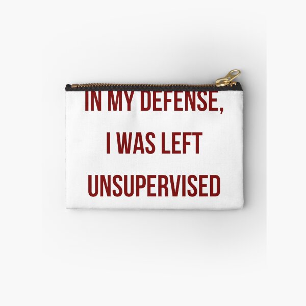 Item preview, In my defense, I was left unsupervised designed and sold by rymcintire.
