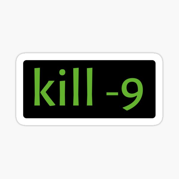 Item preview, kill -9 designed and sold by FunnyGrief.