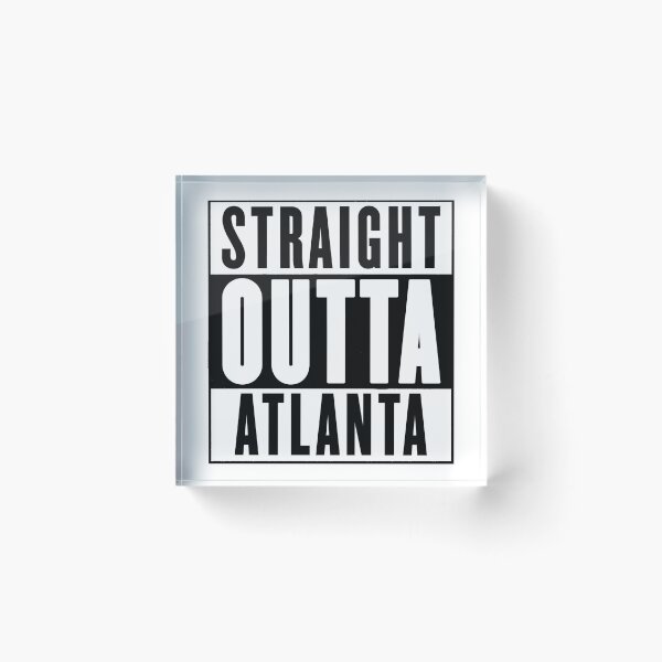 Item preview, Straight outta Atlanta designed and sold by chromedesign.