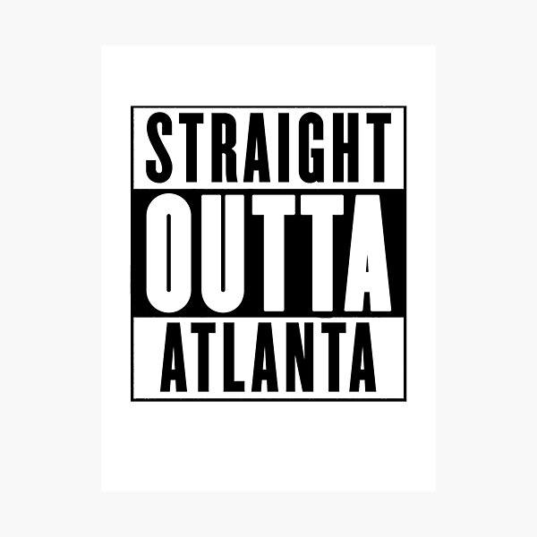 Item preview, Straight outta Atlanta designed and sold by chromedesign.