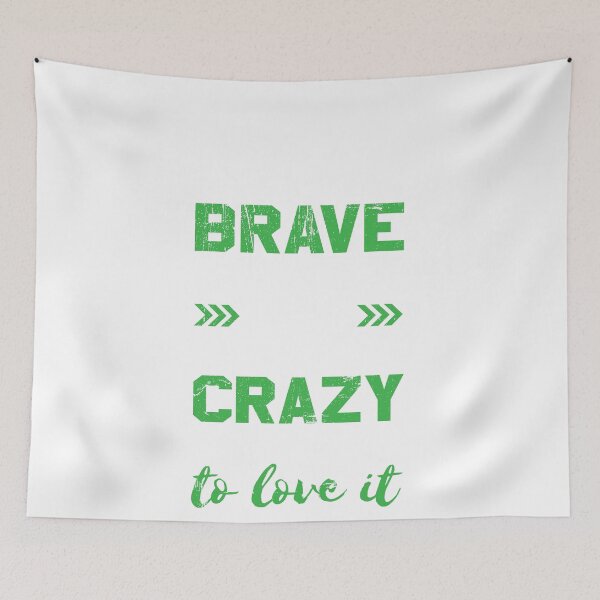Item preview, Brave Enough to Be an Ultra Runner - Crazy Enough to Love it for Crazy Runners designed and sold by Theodore Cory.